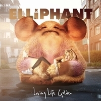 Elliphant - Living Life Golden