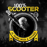 Scooter - 100% Scooter (25 Years Wild and Wicked)