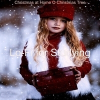 Lo-Fi for Studying - Christmas at Home O Christmas Tree