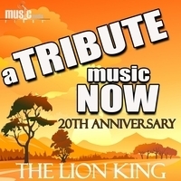 Hans Zimmer feat The Tribute Beat, The Tribute Cast - A Tribute Music Now: 20th Anniversary Tribute to The Lion King