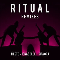 Tiёsto feat Jonas Blue, Rita Ora - Ritual (Remixes)