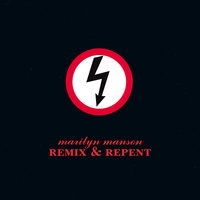 Marilyn Manson - Remix and Repent