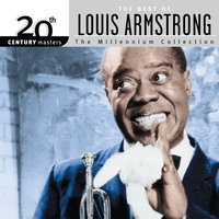 Louis Armstrong - 20th Century Masters: The Best Of Louis Armstrong - The Millennium Collection