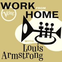 Louis Armstrong - Work From Home with Louis Armstrong