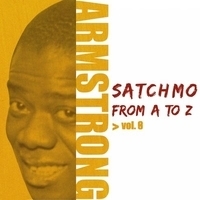 Louis Armstrong - Satchmo from A to Z (Vol. 8)