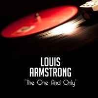 Louis Armstrong - The One And Only