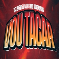 Dj Steidel 047, Mc Magrinho - Vou Tacar