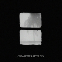 cigarettes after sex cry скачать Cigarettes After Sex