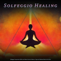 Solfeggio Healing Frequencies